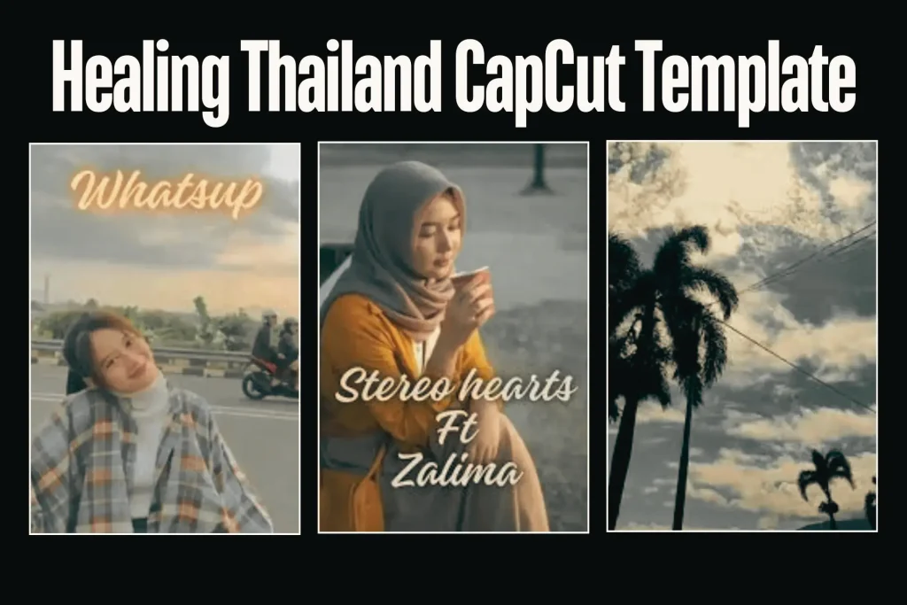 Latest Free Healing Thailand CapCut Template Link 1 Latest Free Healing Thailand CapCut Template Link