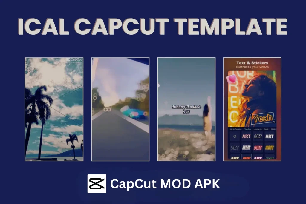24 Top ICAL CapCut Template | For Stunning Videos in 1 ICAL CapCut Template