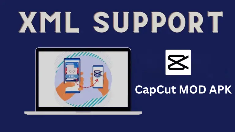 XML Support Capcut MOD APK